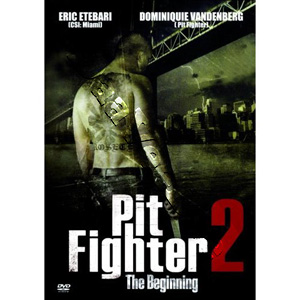 Pit Fighter 2: The Beginning | The Honorable  | Pit Fighter Two: The Beginning  DVD